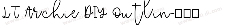 LT Archie DIY Outlin字体转换